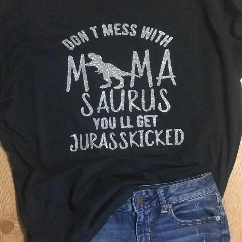 Donât mess with mamasaurus - Picture 3 of 3